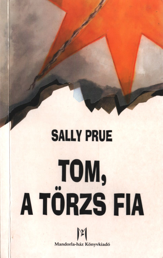 Sally Prue - Tom, a Törzs fia [antikvár]