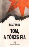 Sally Prue - Tom, a Törzs fia [antikvár]