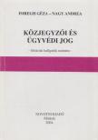 Imregh Géza, Nagy Andrea - Közjegyzői és ügyvédi jog [antikvár]