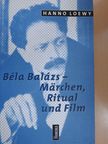 Hanno Loewy - Béla Balázs - Märchen, Ritual und Film (dedikált példány) [antikvár]