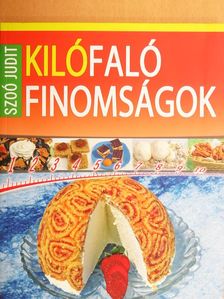 Szoó Judit - Kilófaló finomságok 0-24 óráig [antikvár]