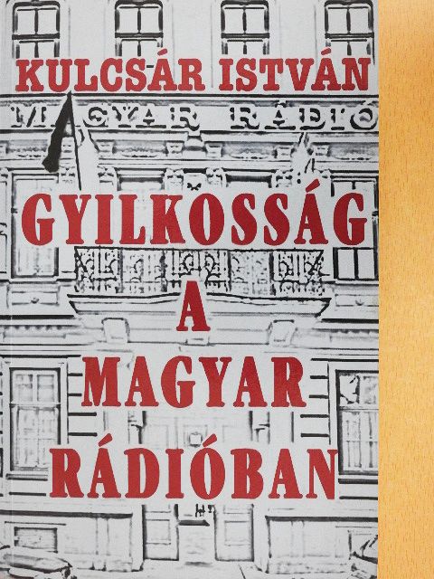 Kulcsár István - Gyilkosság a Magyar Rádióban [antikvár]