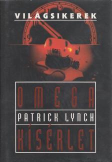 LYNCH, PATRICK - Omega kísérlet [antikvár]