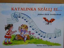 Katalinka szállj el... [antikvár]