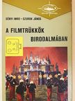 Sényi Imre - A filmtrükkök birodalmában [antikvár]