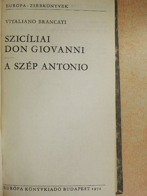 Vitaliano Brancati - Szicíliai Don Giovanni/A szép Antonio [antikvár]
