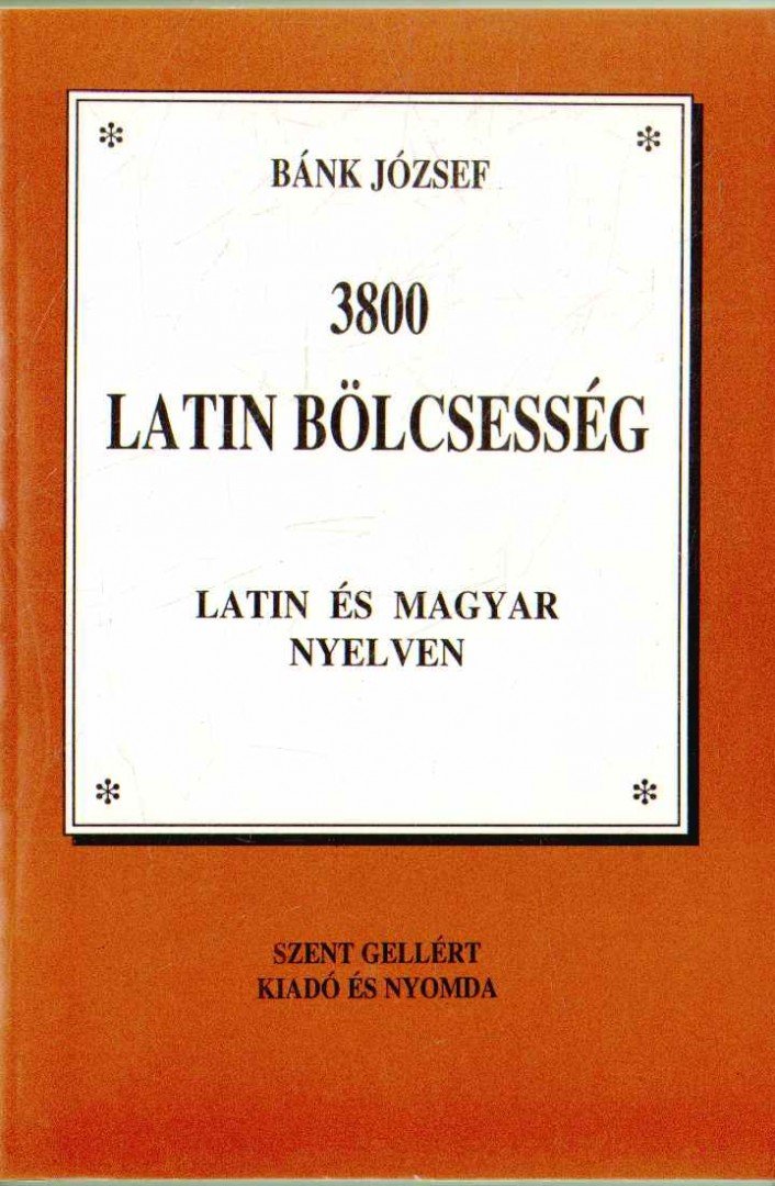 Bánk József - 3800 latin bölcsesség [antikvár]