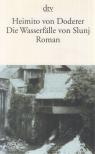 HEIMITO VON DODERER - Die Wasserfälle von Slunj [antikvár]