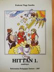 Dr. Fodorné Dr. Nagy Sarolta - Hittan 1. [antikvár]