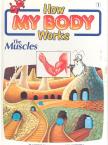 How My Body Works #1 - The Muscles [antikvár]