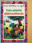 Gilberte Millour - Trois Enfants Debrouillards [antikvár]