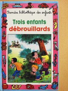 Gilberte Millour - Trois Enfants Debrouillards [antikvár]