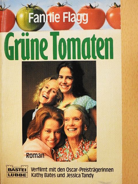 Fannie Flagg - Grüne Tomaten [antikvár]