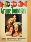 Fannie Flagg - Grüne Tomaten [antikvár]