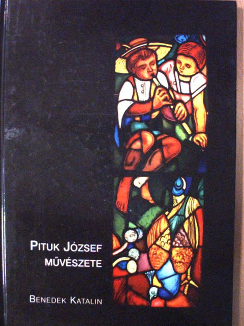 Benedek Katalin - Pituk József művészete [antikvár]