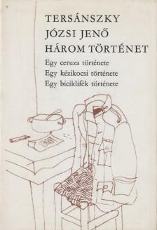 Tersánszky Józsi Jenő - Három történet [antikvár]