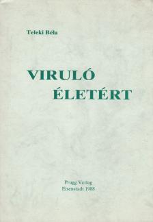 Teleki Béla - Viruló életért [antikvár]