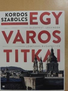 Kordos Szabolcs - Egy város titkai [antikvár]