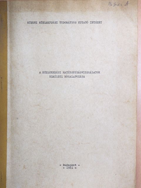 Dr. Csejtei Istvánné - A közlekedési hatékonyságvizsgálatok elméleti megalapozása [antikvár]