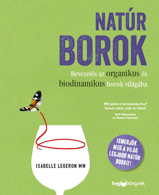 Isabelle Legeron MW - Natúr borok [szépséghibás]