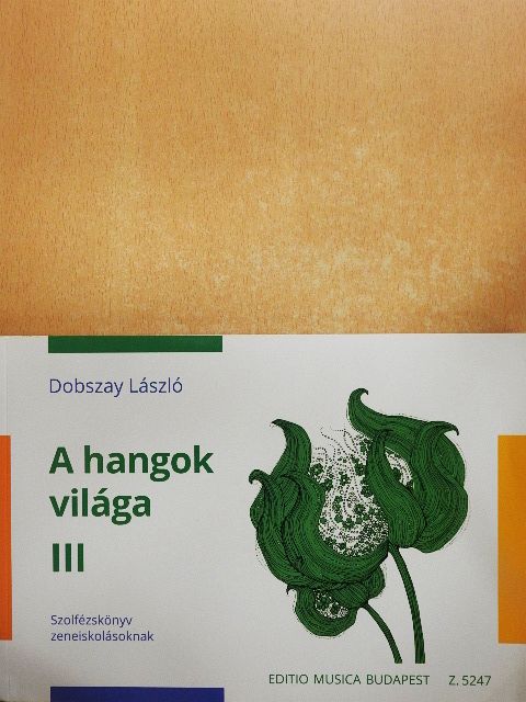 Dobszay László - A hangok világa III. [antikvár]