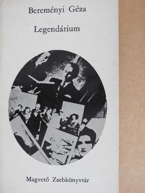 Bereményi Géza - Legendárium [antikvár]