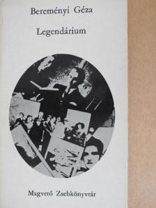 Bereményi Géza - Legendárium [antikvár]