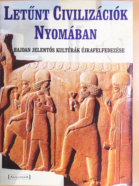 Fabio Bourbon - Letűnt civilizációk nyomában [antikvár]