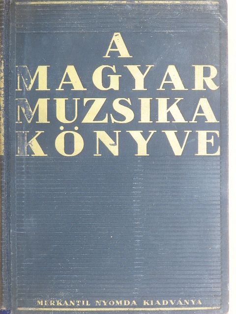 Árokháty Béla - A magyar muzsika könyve [antikvár]