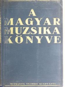 Árokháty Béla - A magyar muzsika könyve [antikvár]