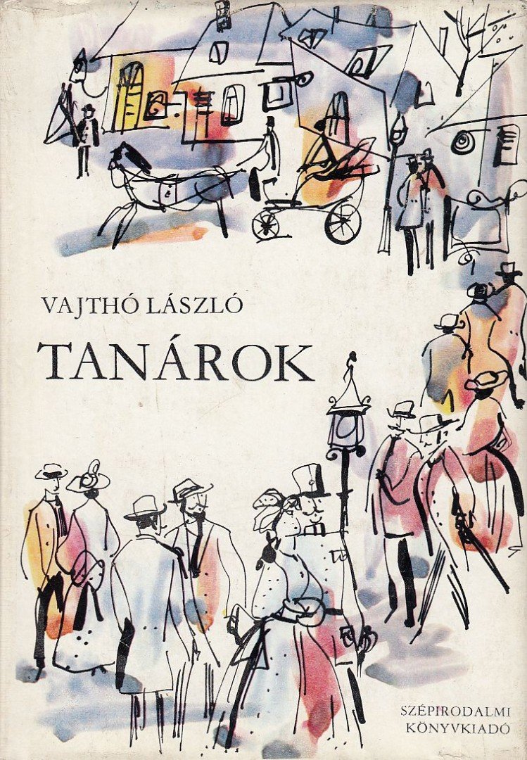 VAJTHÓ LÁSZLÓ - Tanárok [antikvár]