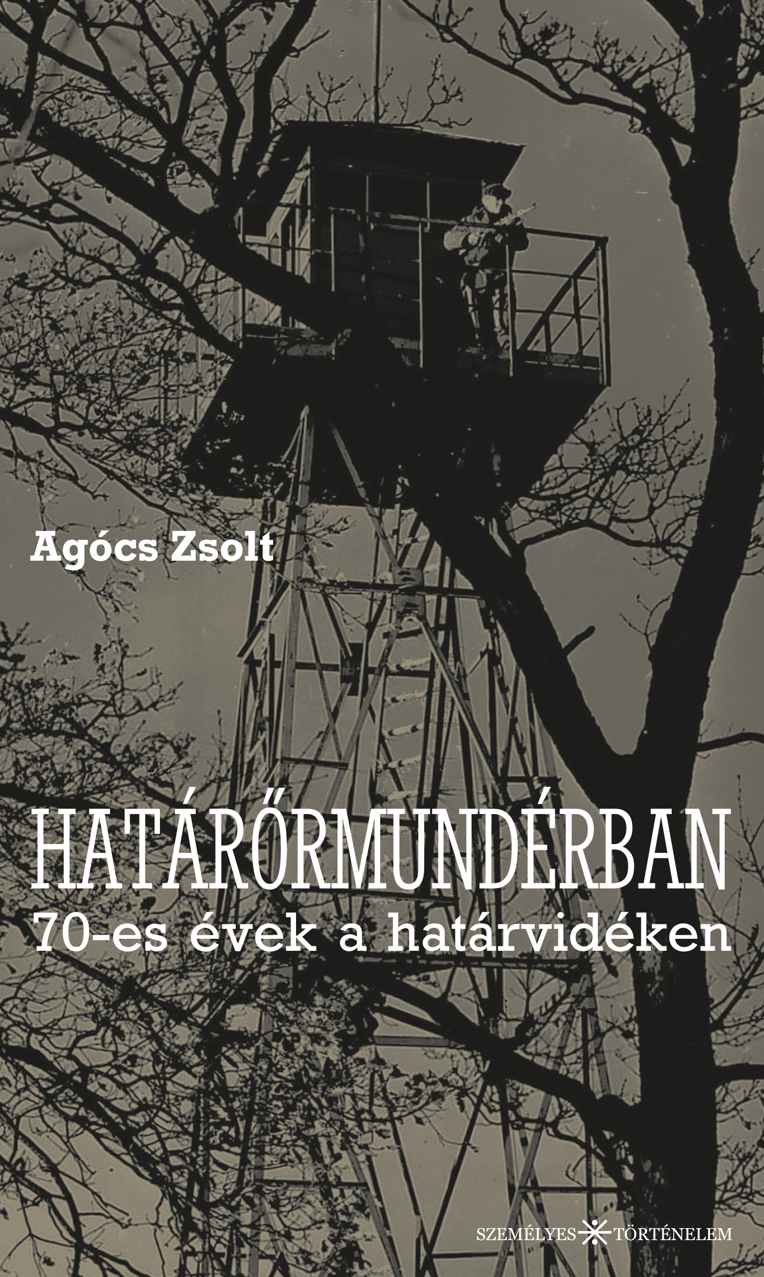 Agócs Zsolt - Határőrmundérban