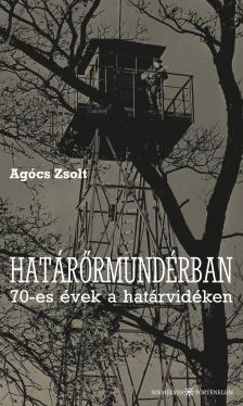 Agócs Zsolt - Határőrmundérban