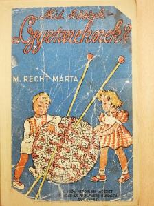M. Recht Márta - Mit kössek - a gyermeknek? [antikvár]