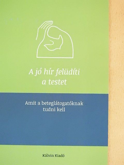 Gecse Attila - A jó hír felüdíti a testet [antikvár]