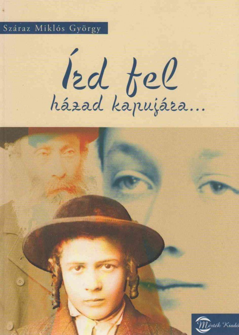 Száraz Miklós György - Írd fel házad kapujára [antikvár]