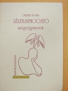 Gelléri Ágnes - Léleksimogató szógyógyszerek (dedikált példány) [antikvár]