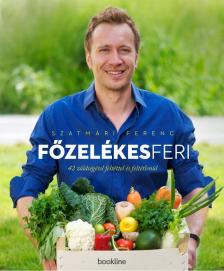 Szatmári Ferenc - Főzelékes Feri [antikvár]