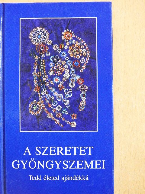 Angelisz Irini - A szeretet gyöngyszemei [antikvár]