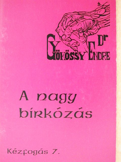 Dr. Gyökössy Endre - A nagy birkózás [antikvár]