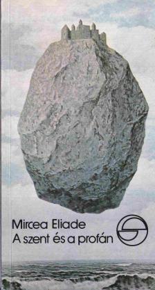 Mircea Eliade - A szent és a profán [antikvár]