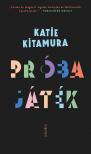 Katie Kitamura - Próbajáték