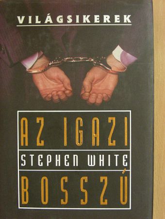 Stephen White - Az igazi bosszú [antikvár]