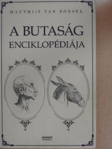 Matthijs van Boxsel - A butaság enciklopédiája [antikvár]