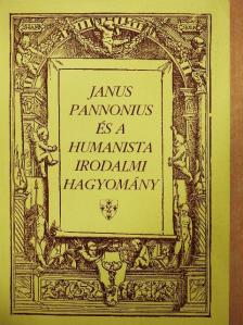 Boda Miklós - Janus Pannonius és a humanista irodalmi hagyomány [antikvár]