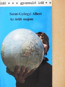 Szent-Györgyi Albert - Az őrült majom [antikvár]
