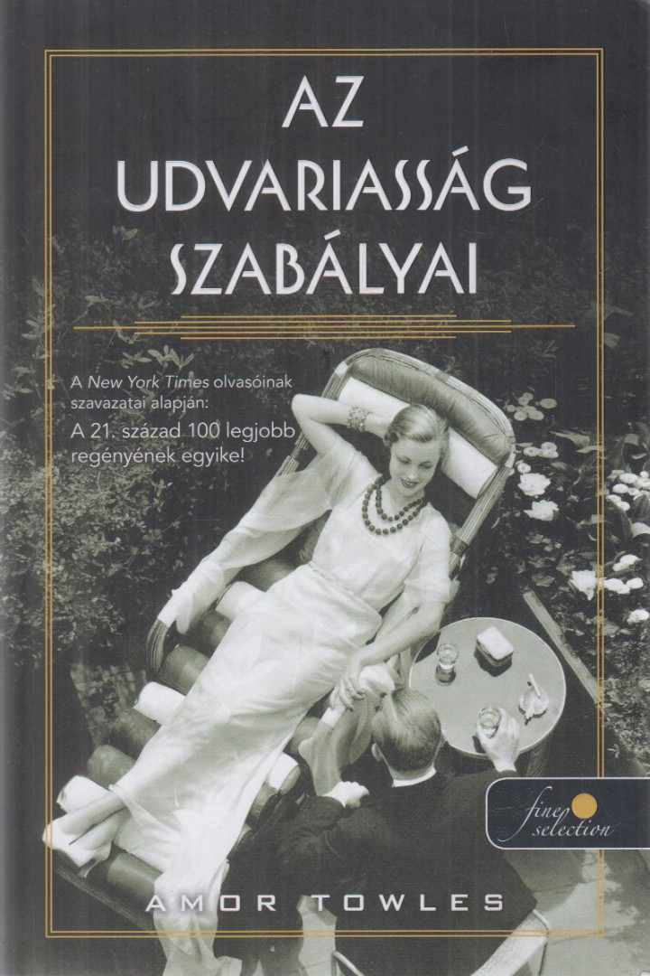 Amor Towles - Az udvariasság szabályai [antikvár]