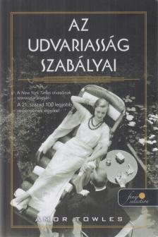 Amor Towles - Az udvariasság szabályai [antikvár]