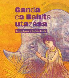 Révész Emese - Ganda és Babita utazása
