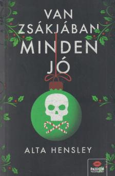 Alta Hensley - Van zsákjában minden jó... [antikvár]